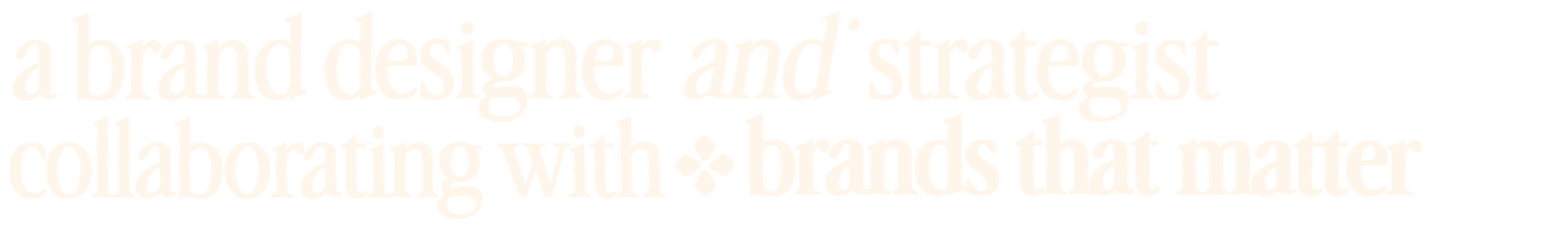 a brand designer and strategist collaborating with brands that matter